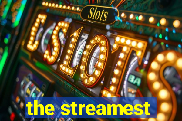 the streamest